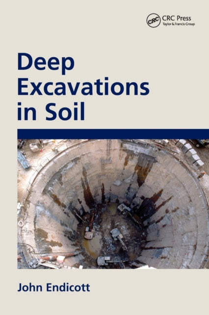 Book cover of: Deep Excavations in Soil. By: John Endicott