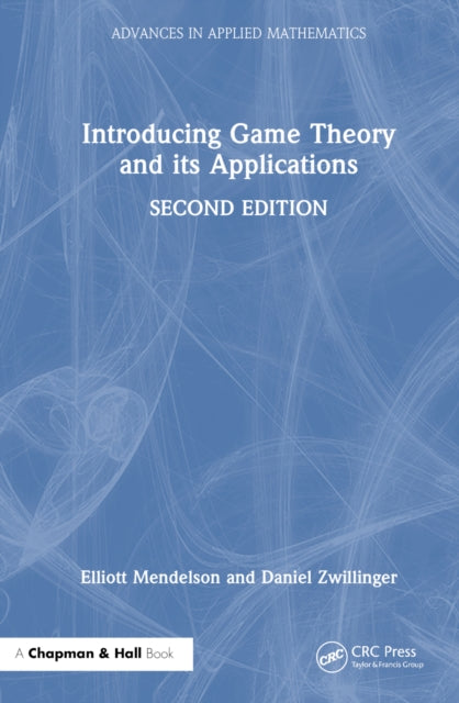 Book cover of: Introducing Game Theory and its Applications. By: Elliott Mendelson