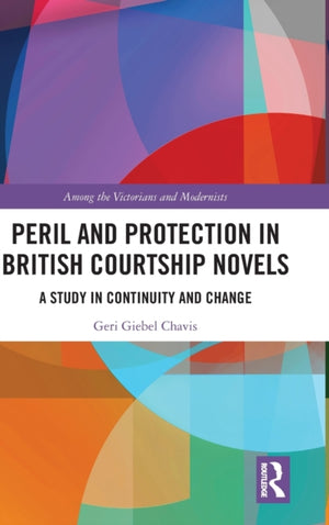 Peril and Protection in British Courtship Novels