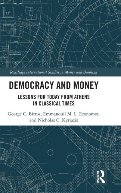 Book cover of: Democracy and Money. By: George C. Bitros