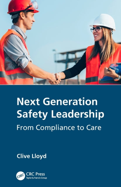 Book cover of: Next Generation Safety Leadership. By: Clive Lloyd