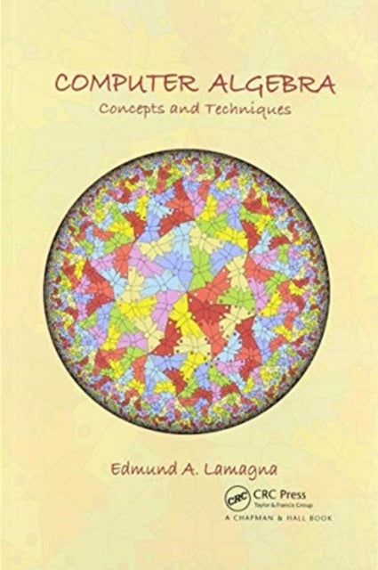 Book cover of: Computer Algebra. By: Edmund A. Lamagna