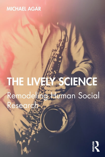 Book cover of: Lively Science. By: Michael Agar