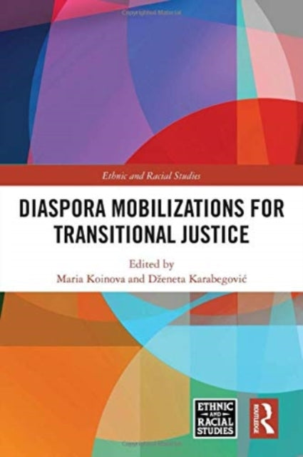 Book cover of: Diaspora Mobilizations for Transitional Justice. By: Maria Koinova