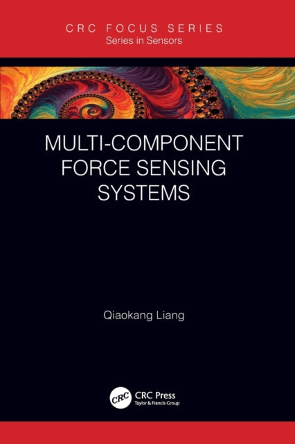 Book cover of: Multi-Component Force Sensing Systems. By: Qiaokang Liang