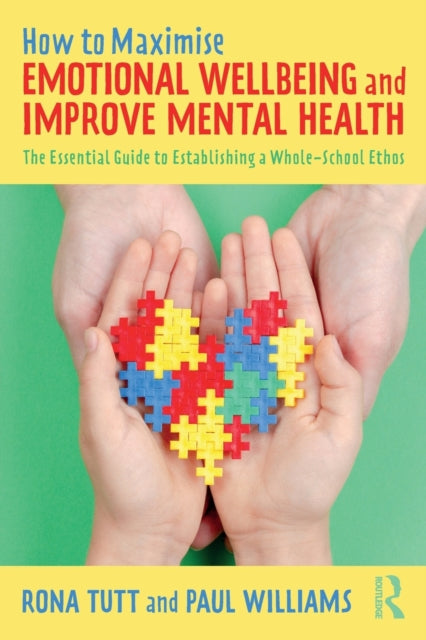 Book cover of: How to Maximise Emotional Wellbeing and Improve Mental Health. By: Rona Tutt