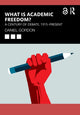 Book cover of: What is Academic Freedom?. By: Daniel Gordon