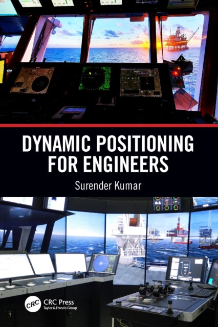 Book cover of: Dynamic Positioning for Engineers. By: Surender Kumar