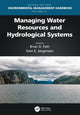 Book cover of: Managing Water Resources and Hydrological Systems. By: Brian D. Fath