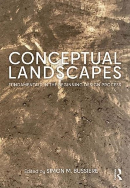 Book cover of: Conceptual Landscapes. By: Simon M. Bussiere