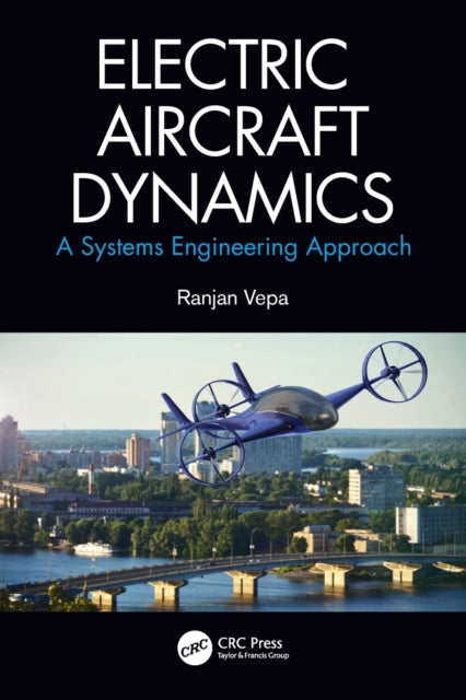 Book cover of: Electric Aircraft Dynamics. By: Ranjan Vepa