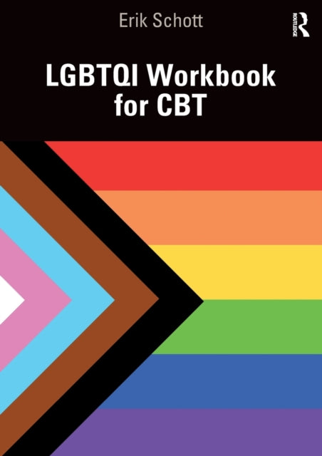 Book cover of: LGBTQI Workbook for CBT. By: Erik Schott