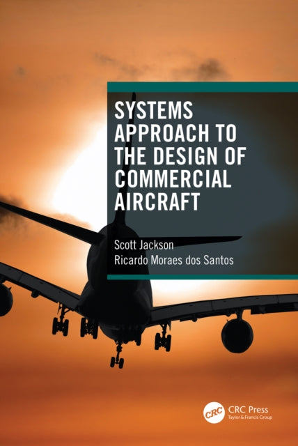Book cover of: Systems Approach to the Design of Commercial Aircraft. By: Scott Jackson