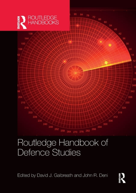 Book cover of: Routledge Handbook of Defence Studies. By: David J. Galbreath