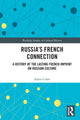 Book cover of: Russia’s French Connection. By: Adam Coker