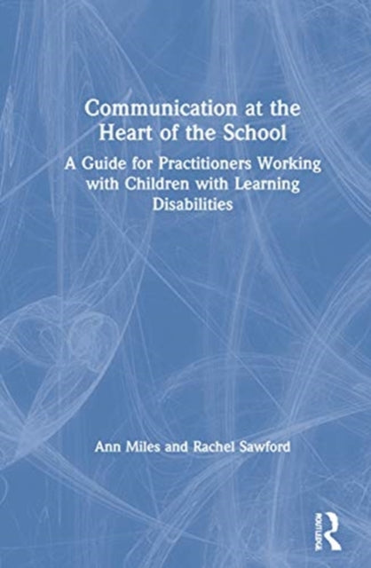 Book cover of: Communication at the Heart of the School. By: Rachel Sawford