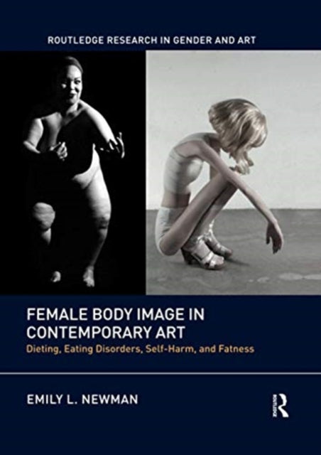 Book cover of: Female Body Image in Contemporary Art. By: Emily L. Newman