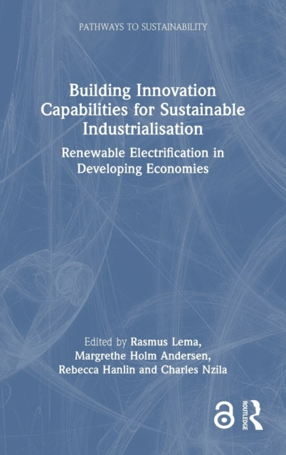 Book cover of: Building Innovation Capabilities for Sustainable Industrialisation. By: Margrethe Andersen