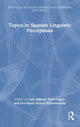 Book cover of: Topics in Spanish Linguistic Perceptions. By: Luis Alfredo Ortiz-López