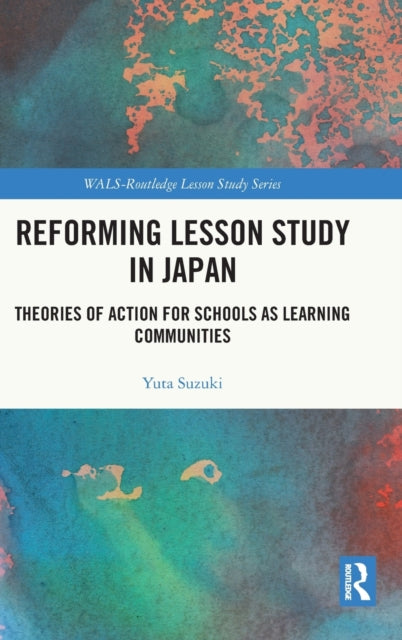Book cover of: Reforming Lesson Study in Japan. By: Yuta Suzuki