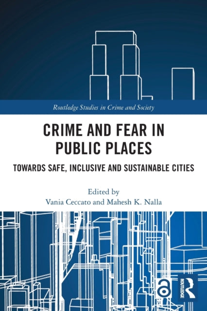 Book cover of: Crime and Fear in Public Places. By: Vania Ceccato