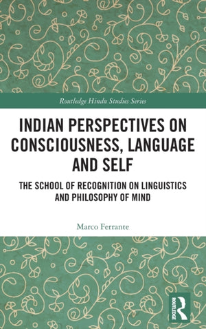Indian Perspectives on Consciousness, Language and Self