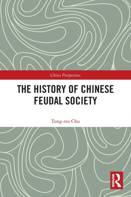 Book cover of: History of Chinese Feudal Society. By: Tongzu Qu