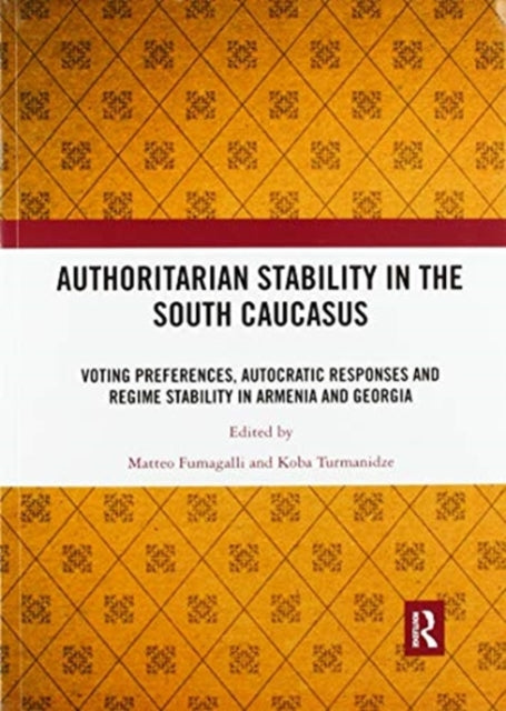 Book cover of: Authoritarian Stability in the South Caucasus. By: Matteo Fumagalli