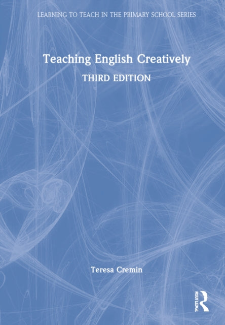 Book cover of: Teaching English Creatively. By: Teresa Cremin