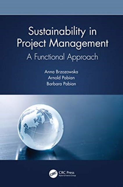 Book cover of: Sustainability in Project Management. By: Anna Brzozowska