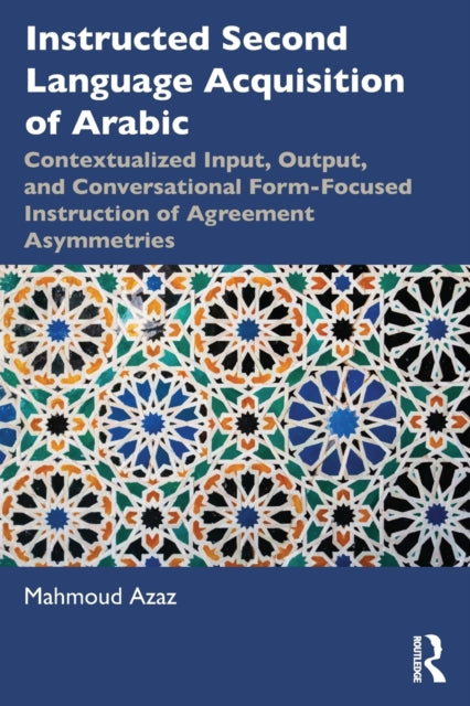 Book cover of: Instructed Second Language Acquisition of Arabic. By: Mahmoud Azaz