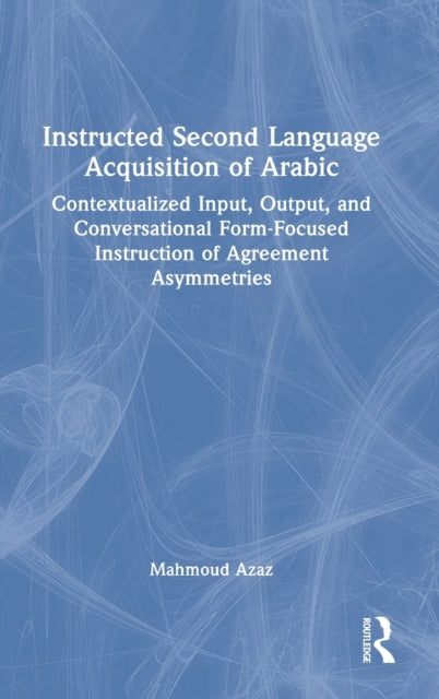 Book cover of: Instructed Second Language Acquisition of Arabic. By: Mahmoud Azaz