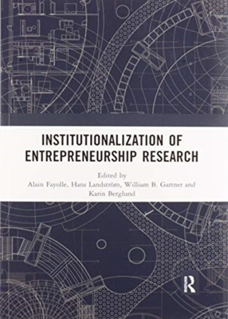 Book cover of: Institutionalization of Entrepreneurship Research. By: Alain Fayolle