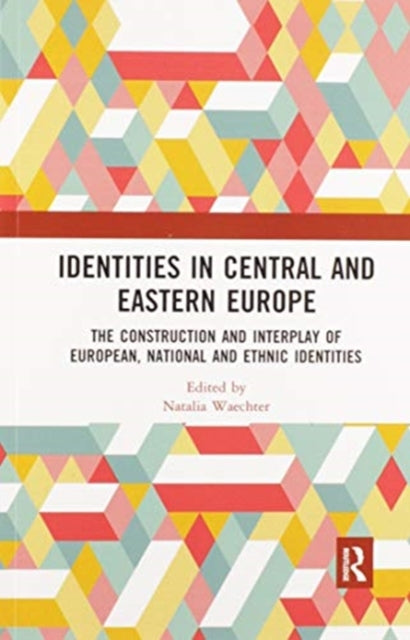 Book cover of: Identities in Central and Eastern Europe. By: Natalia Waechter