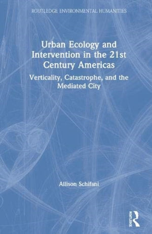 Urban Ecology and Intervention in the 21st Century Americas