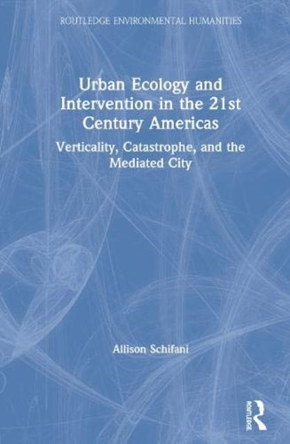 Urban Ecology and Intervention in the 21st Century Americas