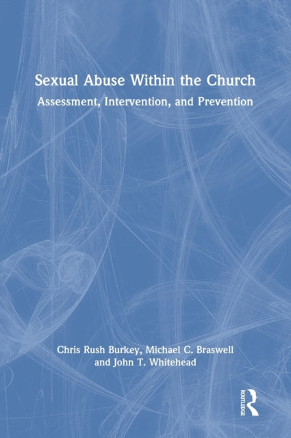 Book cover of: Sexual Abuse Within the Church. By: Chris Rush Burkey