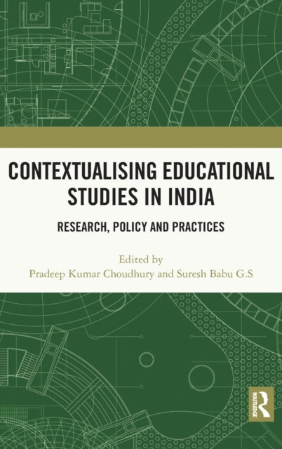 Book cover of: Contextualising Educational Studies in India. By: Pradeep Kumar Choudhury
