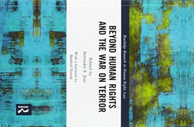 Book cover of: Beyond Human Rights and the War on Terror. By: Satvinder S. Juss