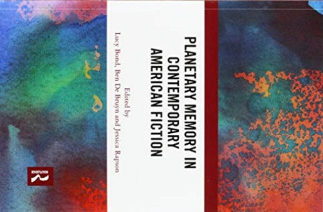 Book cover of: Planetary Memory in Contemporary American Fiction. By: Lucy Bond