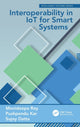 Book cover of: Interoperability in IoT for Smart Systems. By: Monideepa Roy