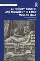 Book cover of: Authority, Gender, and Midwifery in Early Modern Italy. By: Jennifer F. Kosmin