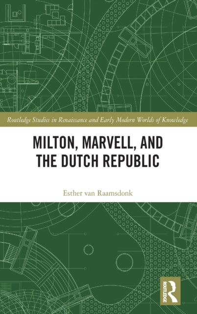 Book cover of: Milton, Marvell, and the Dutch Republic. By: Esther van Raamsdonk