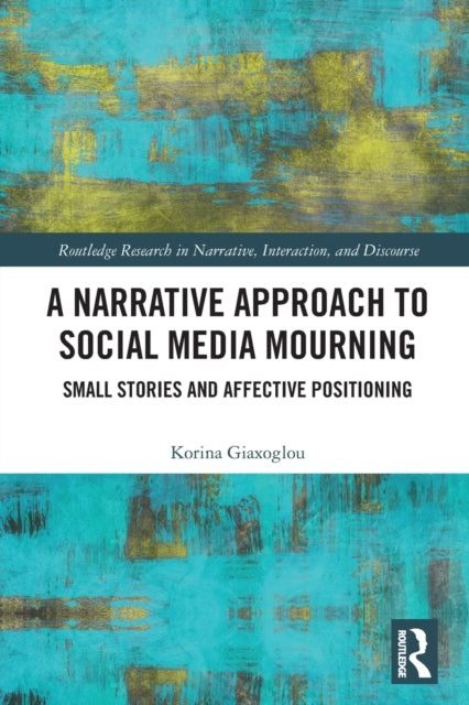 A Narrative Approach to Social Media Mourning
