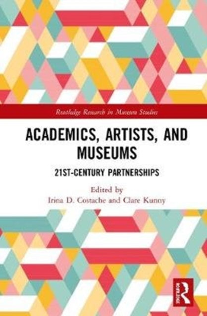 Book cover of: Academics, Artists, and Museums. By: Irina D. Costache