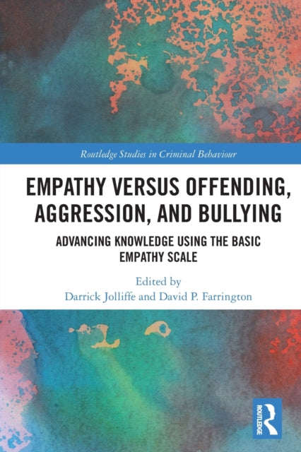 Book cover of: Empathy versus Offending, Aggression and Bullying. By: Darrick Jolliffe