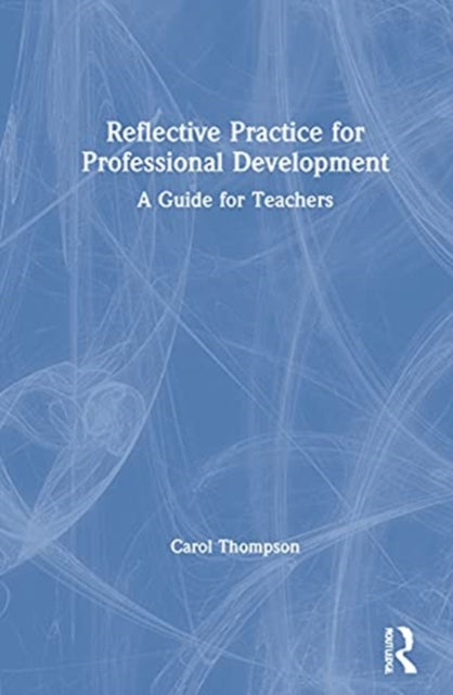 Book cover of: Reflective Practice for Professional Development. By: Carol Thompson