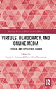 Book cover of: Virtues, Democracy, and Online Media. By: Nancy E. Snow