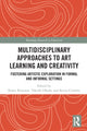 Book cover of: Multidisciplinary Approaches to Art Learning and Creativity. By: Karen Knutson