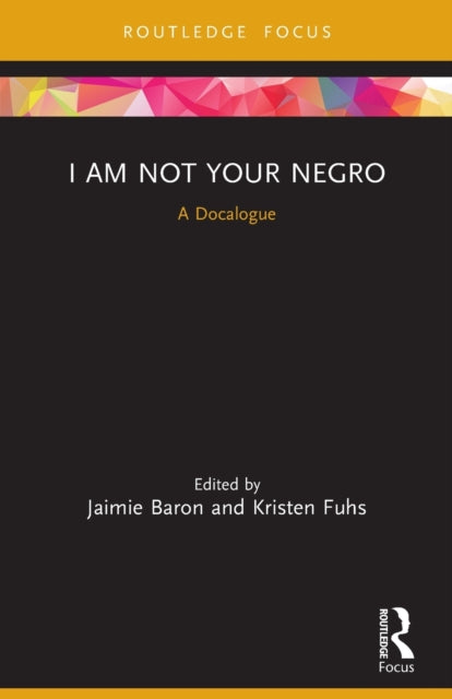 Book cover of: I Am Not Your Negro